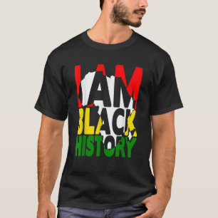 I Am Black History Month African American Men Wome T-Shirt