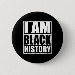 I Am Black History Month African American Pride Ce 6 Cm Round Badge