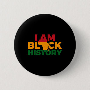 I Am Black History Month African American Pride Ce 6 Cm Round Badge