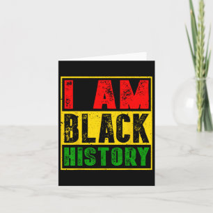I Am Black History Month African American Pride Ce Card