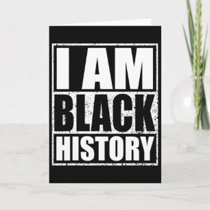 I Am Black History Month African American Pride Ce Card