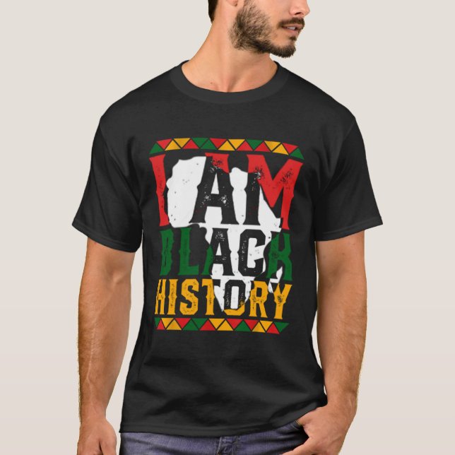 I Am Black History Month African American Pride Ce T-Shirt (Front)