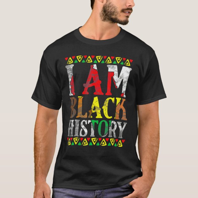 I Am Black History Month African American Pride Ce T-Shirt (Front)
