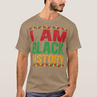 I Am Black History Month African American Pride Ce T-Shirt