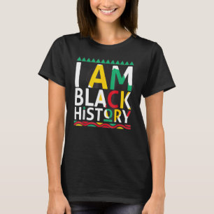I Am Black History Month African American Pride Ce T-Shirt