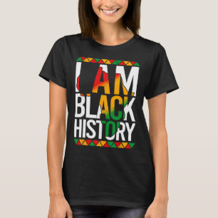 I Am Black History Month African American Pride Ce T-Shirt