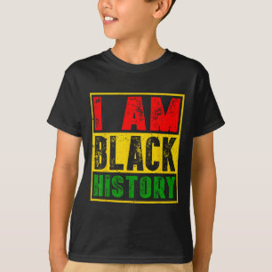 I Am Black History Month African American Pride Ce T-Shirt