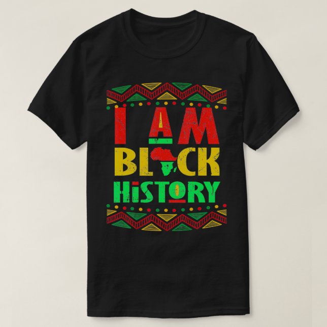 I Am Black History Month African American Pride  T-Shirt (Design Front)