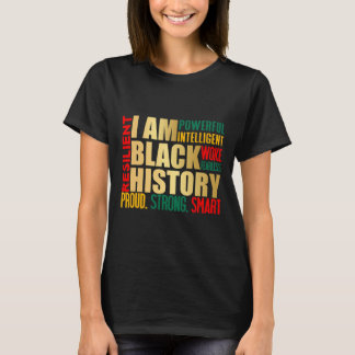 I Am Black History Month American African Pride Ce T-Shirt