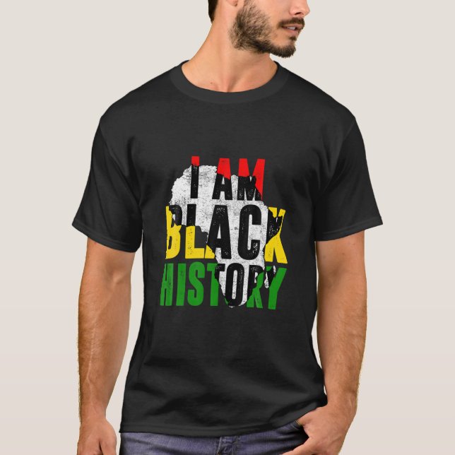 I Am Black History Month Celebration African Ameri T-Shirt (Front)