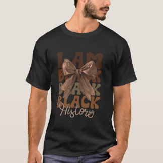 I Am Black History Month Coquette Bow African Amer T-Shirt