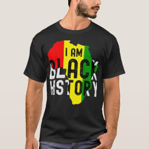 I Am Black History Month Men Women Kids African Am T-Shirt