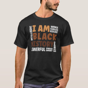 I Am Black History Month Proud Black Strong Smart  T-Shirt