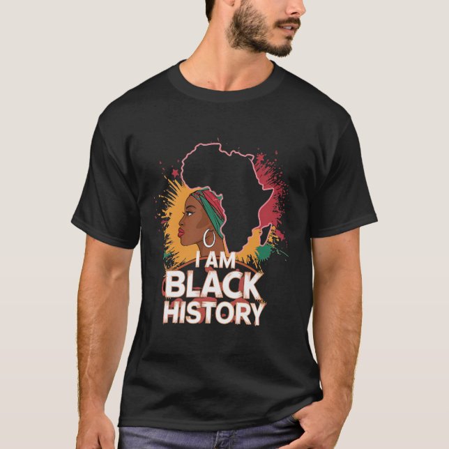 I Am Black History Month Women Girls African Ameri T-Shirt (Front)