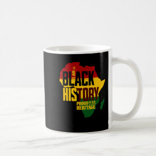 I Am Black History Proud Of Our Heritage T Shirt Coffee Mug