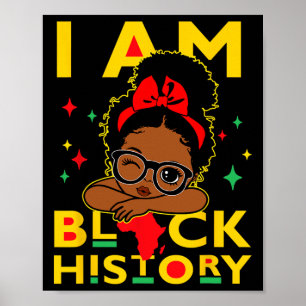 I Am Black History Shirt For Kids Girls Black Hist Poster