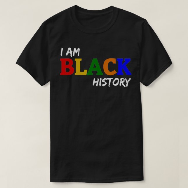 I Am Black History T-Shirt (Design Front)