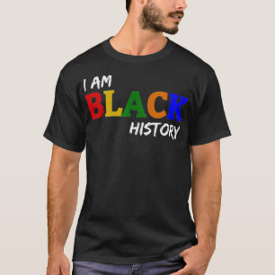 I Am Black History T-Shirt