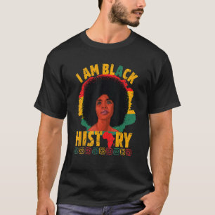 I Am Black History Women African Girls Black Histo T-Shirt