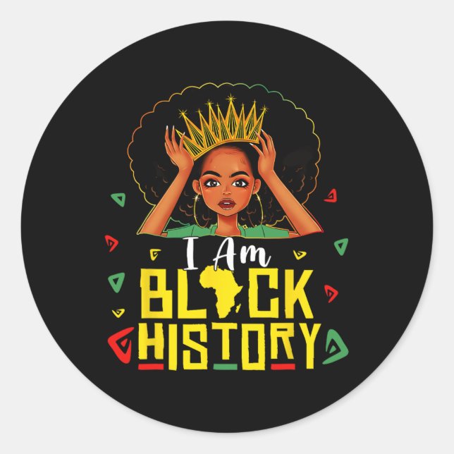I Am Black History Women Girl Black History Month  Classic Round Sticker (Front)