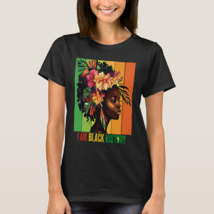I AM BLACK HISTORY Women Girls Black Queen Month H T-Shirt