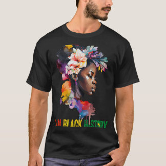 I AM BLACK HISTORY Women Girls Black Queen Month H T-Shirt
