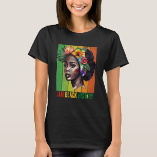 I AM BLACK HISTORY Women Girls Black Queen Month H T-Shirt