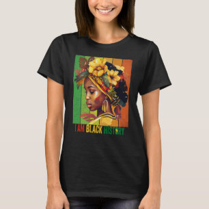 I AM BLACK HISTORY Women Girls Black Queen Month H T-Shirt
