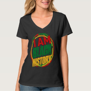 I AM BLACK HISTORY Women Girls Month History T-Shirt