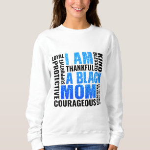 I Am Black Mum Sweatshirt