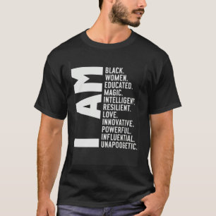 I Am Black Woman Black History Month Educated Blac T-Shirt
