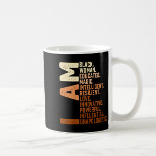 I Am Black Woman Black History Month Unapologetica Coffee Mug
