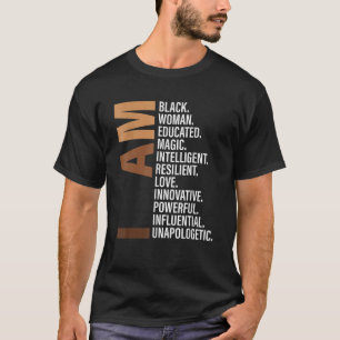 I Am Black Woman Black History Month Unapologetica T-Shirt
