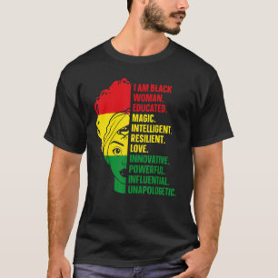 I Am Black Woman Black History Month Unapologetica T-Shirt