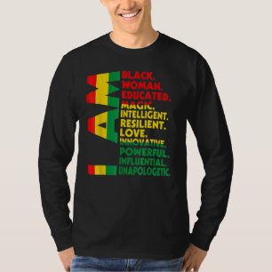 I Am Black Woman Educated Melanin Proud Inspiratio T-Shirt