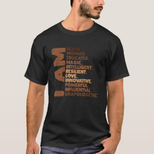 I Am Black Woman Melanin Africa Pride History BHM  T-Shirt