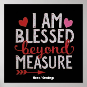 I Am Blessed Beyond Measure Cute & Funny Graphic Poster