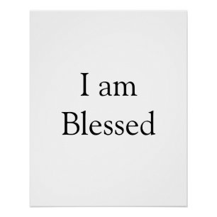 I am blessed motivational inspirational add name t poster