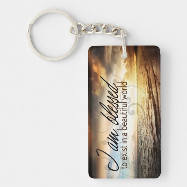 "I am blessed to exist" Motivation Affirmation Key Ring (Front)
