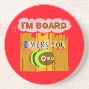 I Am Board, I Miss You Bee Art Print/Graphic Coaster