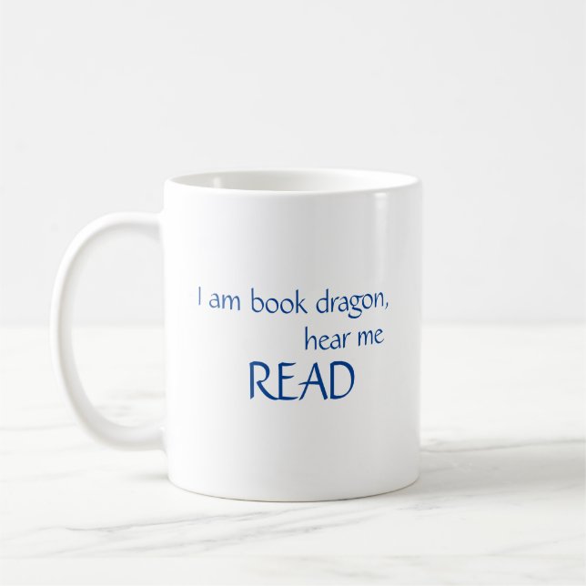I am Book Dragon, Hear Me Read Mug (Left)