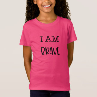 { I Am Brave } Empowerment T-Shirt