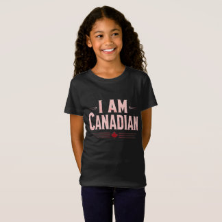 I Am Canadian –National Pride, Patriotic Statement T-Shirt