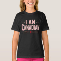 I Am Canadian –National Pride, Patriotic Statement