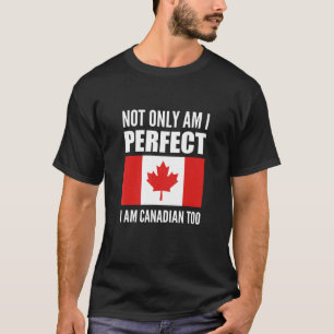 I Am Canadian Patriotic Person T-Shirt