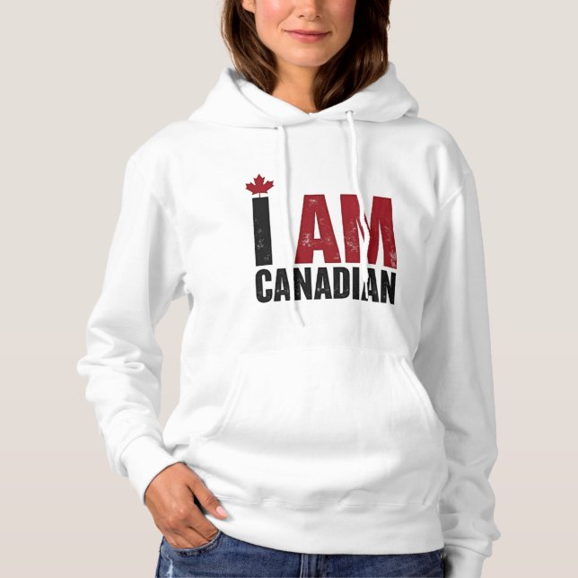 I Am Canadian – Patriotic Statement & Maple leaf Hoodie (Front)