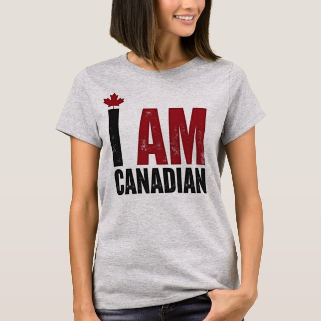 I Am Canadian – Patriotic Statement & Maple leaf T-Shirt (Front)