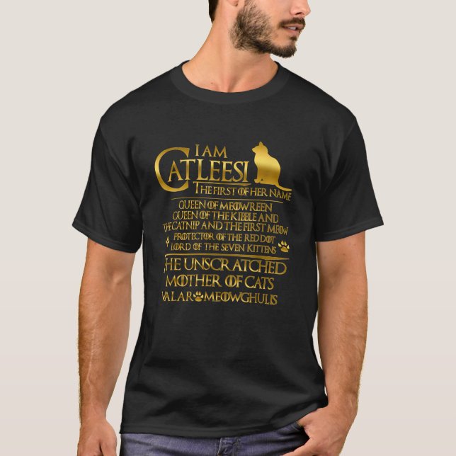I Am Catleesi Mother Of Cats Tee  Funny Ca  for Me (Front)