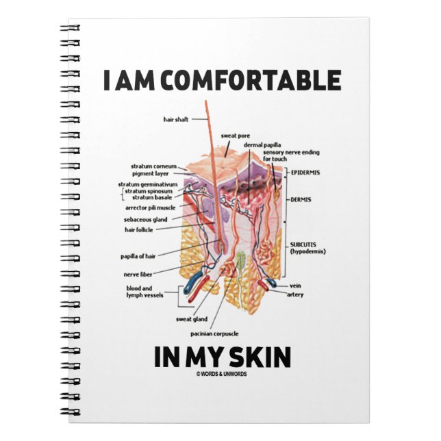 I Am Comfortable In My Skin (Dermal Layers) Spiral Notebook (Front)
