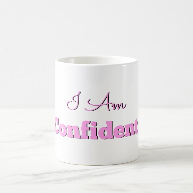 I Am Confident in Pink on White Mug (Center)
